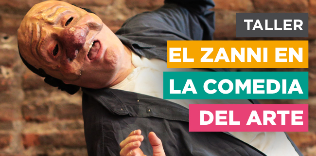 Taller: El Zanni en la comedia del arte