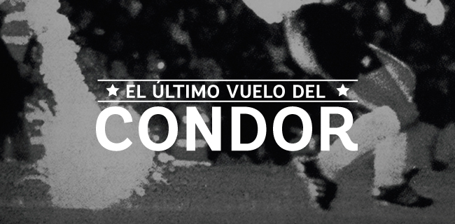 El último vuelvo del Cóndor