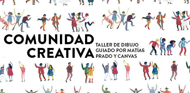 Comunidad creativa – Taller con Matías Prado