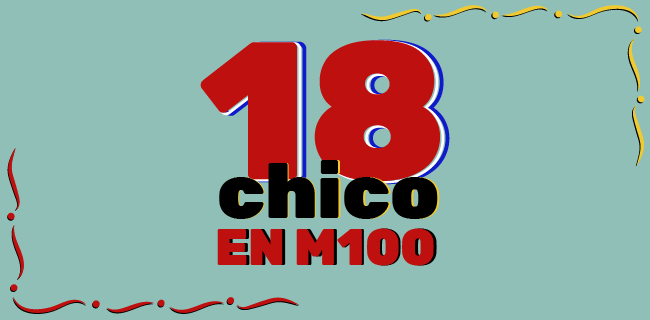 18 Chico en M100